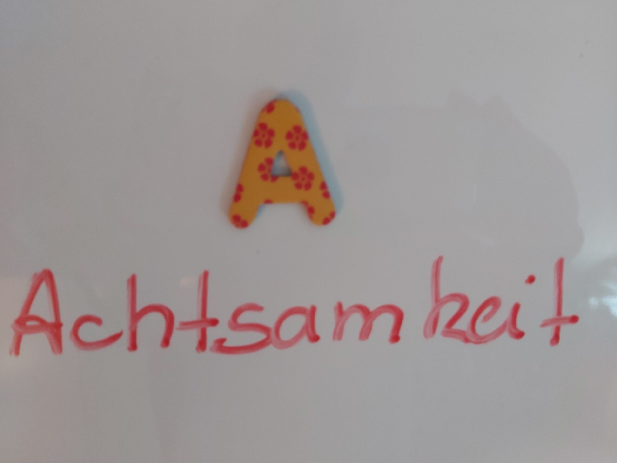 A wie Achtsamkeit